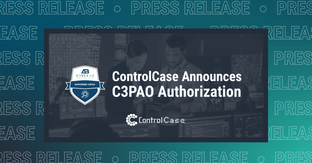 ControlCase Announces CMMC C3PAO Authorized